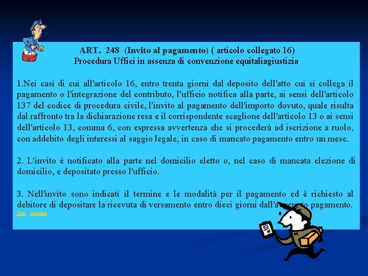ART. 248 (Invito al pagamento) ( articolo collegato 16) Procedura Uffici in assenza di