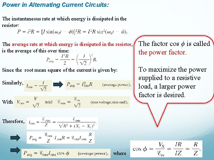 Power in Alternating Current Circuits: The instantaneous rate at which energy is dissipated in