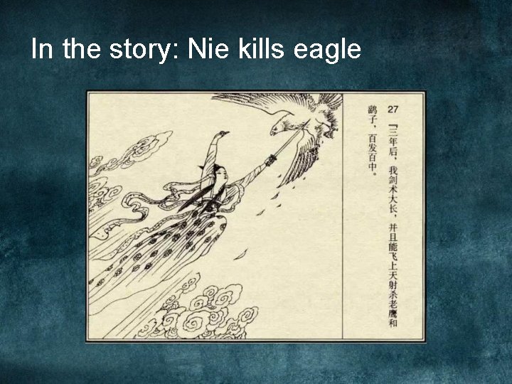 In the story: Nie kills eagle In the story: Nie kills eagle