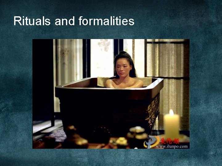 Rituals and formalities Rituals and formalities