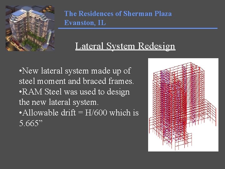 The Residences of Sherman Plaza Evanston, IL Lateral System Redesign • New lateral system