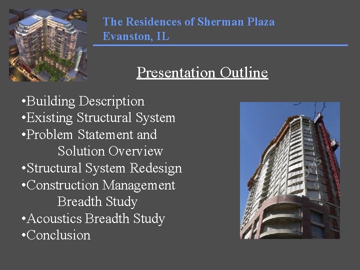 The Residences of Sherman Plaza Evanston, IL Presentation Outline • Building Description • Existing