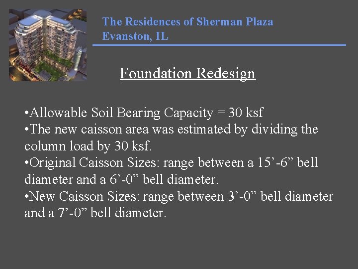 The Residences of Sherman Plaza Evanston, IL Foundation Redesign • Allowable Soil Bearing Capacity
