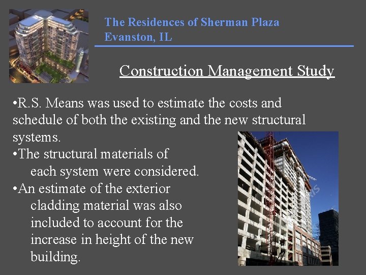 The Residences of Sherman Plaza Evanston, IL Construction Management Study • R. S. Means