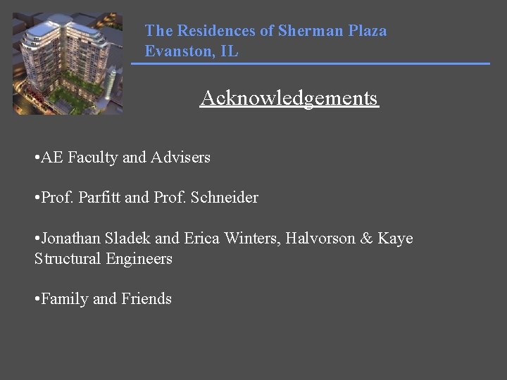 The Residences of Sherman Plaza Evanston, IL Acknowledgements • AE Faculty and Advisers •