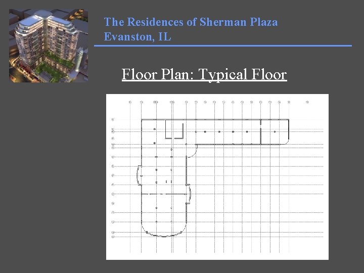The Residences of Sherman Plaza Evanston, IL Floor Plan: Typical Floor 