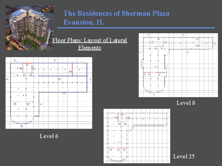 The Residences of Sherman Plaza Evanston, IL Floor Plans: Layout of Lateral Elements Level