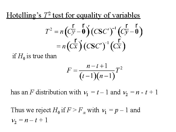 Hotelling’s T 2 test for equality of variables if H 0 is true than