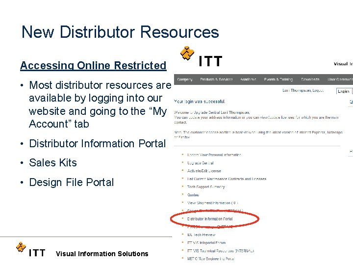 New Distributor Resources Accessing Online Restricted • Most distributor resources are available by logging