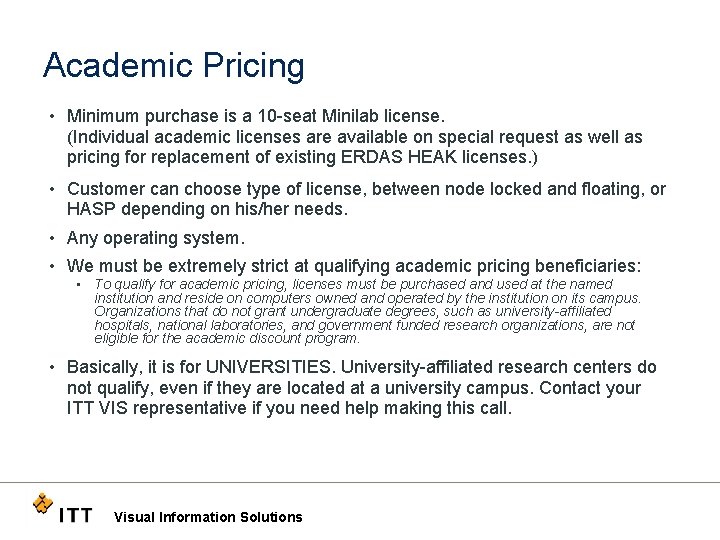 Academic Pricing • Minimum purchase is a 10 -seat Minilab license. (Individual academic licenses