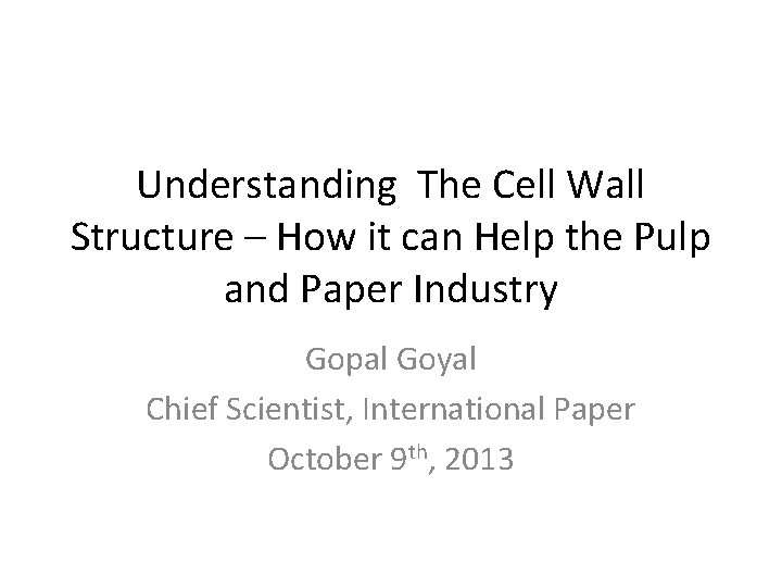 Understanding The Cell Wall Structure – How it can Help the Pulp and Paper