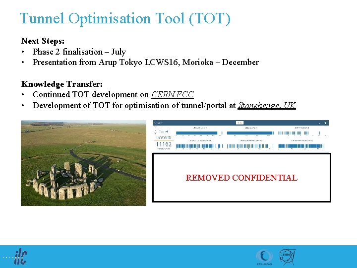 Tunnel Optimisation Tool (TOT) Next Steps: • Phase 2 finalisation – July • Presentation