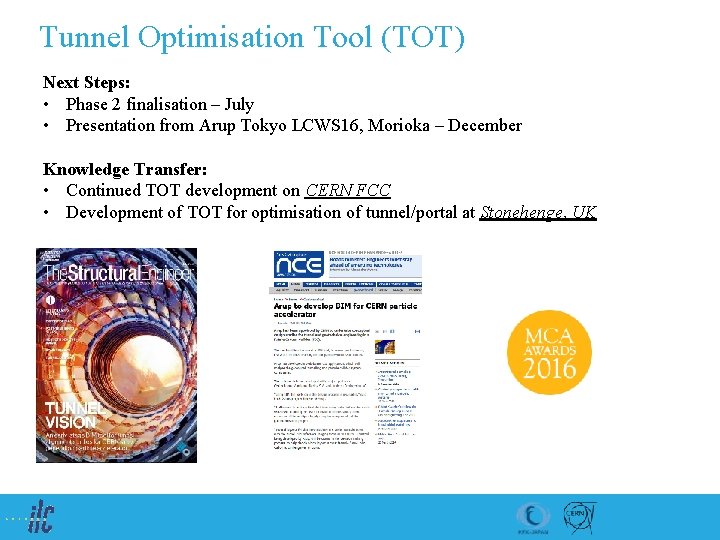 Tunnel Optimisation Tool (TOT) Next Steps: • Phase 2 finalisation – July • Presentation