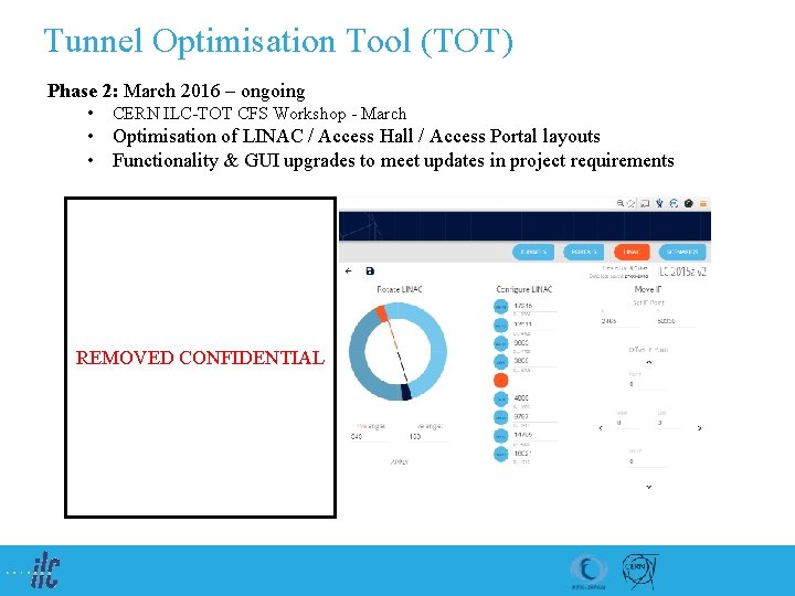 Tunnel Optimisation Tool (TOT) Phase 2: March 2016 – ongoing • CERN ILC-TOT CFS