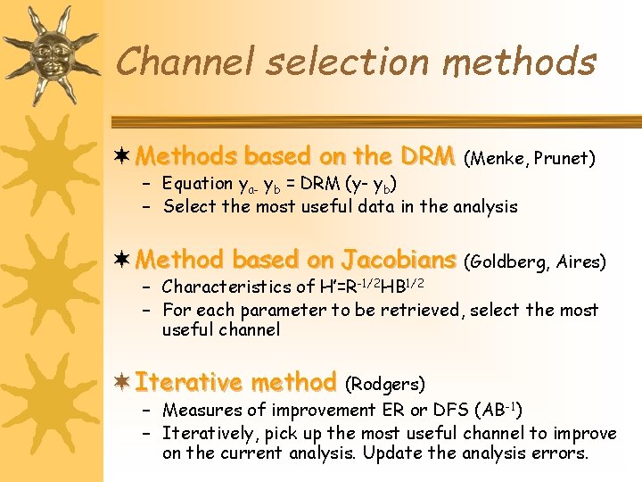 Channel selection methods ¬ Methods based on the DRM (Menke, Prunet) – Equation ya-