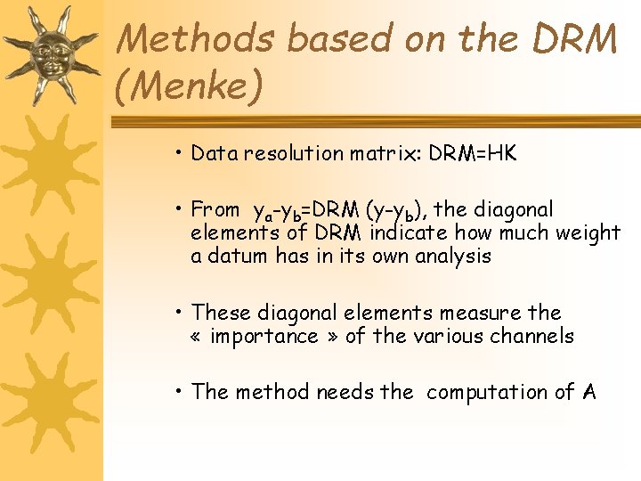 Methods based on the DRM (Menke) • Data resolution matrix: DRM=HK • From ya-yb=DRM