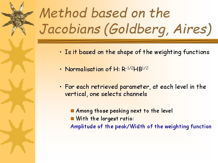 Method based on the Jacobians (Goldberg, Aires) • Is it based on the shape