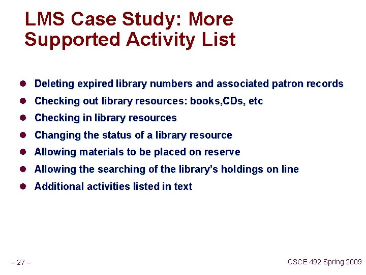 LMS Case Study: More Supported Activity List l Deleting expired library numbers and associated