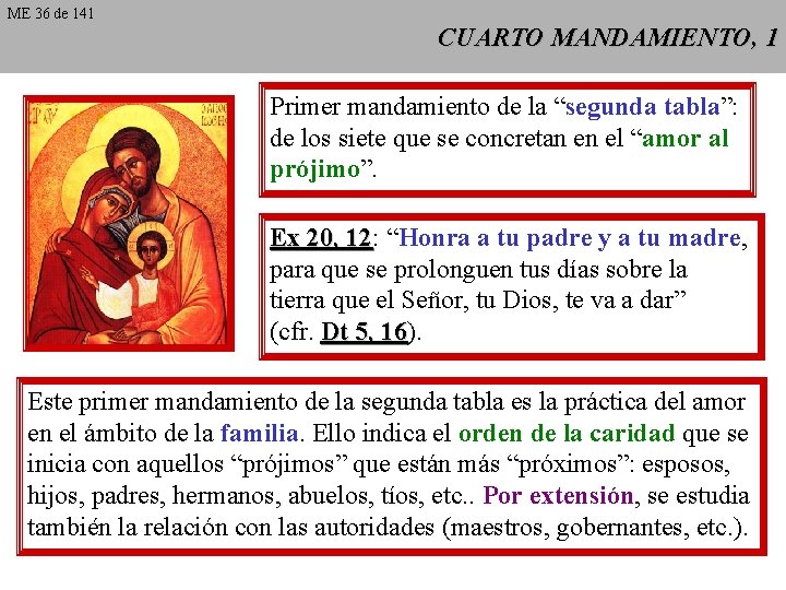 ME 36 de 141 CUARTO MANDAMIENTO, 1 Primer mandamiento de la “segunda tabla”: de ME 36 de 141 CUARTO MANDAMIENTO, 1 Primer mandamiento de la “segunda tabla”: de
