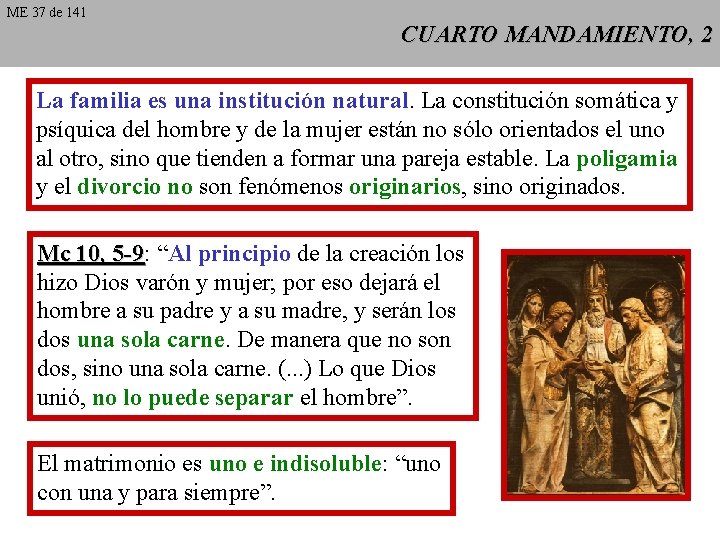 ME 37 de 141 CUARTO MANDAMIENTO, 2 La familia es una institución natural. La ME 37 de 141 CUARTO MANDAMIENTO, 2 La familia es una institución natural. La