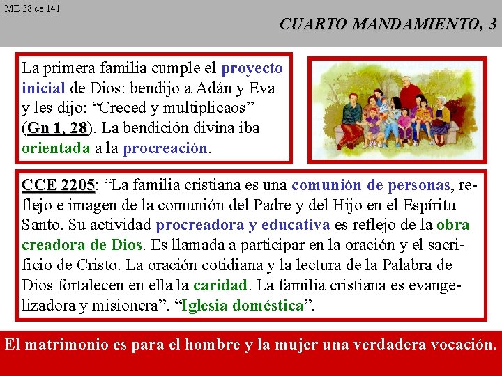 ME 38 de 141 CUARTO MANDAMIENTO, 3 La primera familia cumple el proyecto inicial ME 38 de 141 CUARTO MANDAMIENTO, 3 La primera familia cumple el proyecto inicial