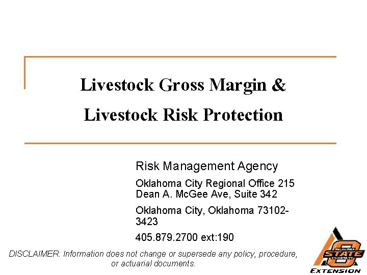 Livestock Gross Margin & Livestock Risk Protection Risk Management Agency Oklahoma City Regional Office