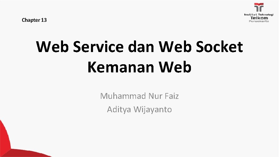 Chapter 13 Web Service dan Web Socket Kemanan Web Muhammad Nur Faiz Aditya Wijayanto