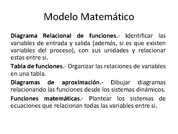 Modelo Matemático Diagrama Relacional de funciones. - Identificar las variables de entrada y salida