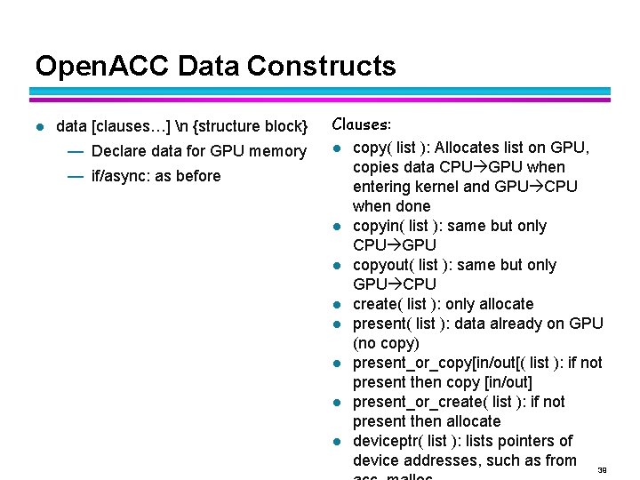 Open. ACC Data Constructs l data [clauses…] n {structure block} — Declare data for