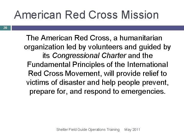 American Red Cross Mission 20 The American Red Cross, a humanitarian organization led by American Red Cross Mission 20 The American Red Cross, a humanitarian organization led by