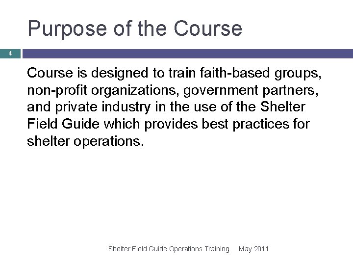 Purpose of the Course 4 Course is designed to train faith-based groups, non-profit organizations, Purpose of the Course 4 Course is designed to train faith-based groups, non-profit organizations,
