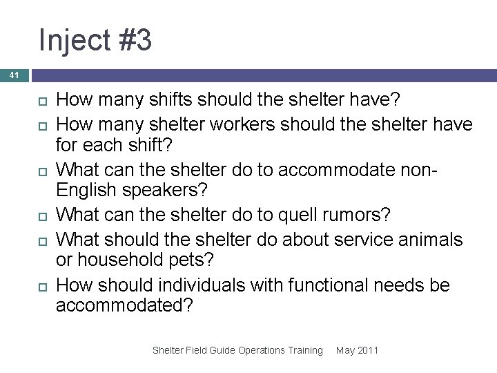 Inject #3 41 How many shifts should the shelter have? How many shelter workers Inject #3 41 How many shifts should the shelter have? How many shelter workers