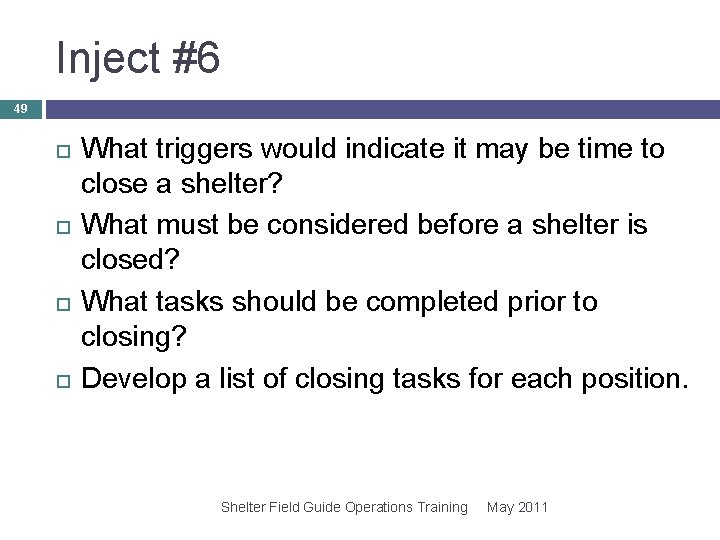 Inject #6 49 What triggers would indicate it may be time to close a Inject #6 49 What triggers would indicate it may be time to close a