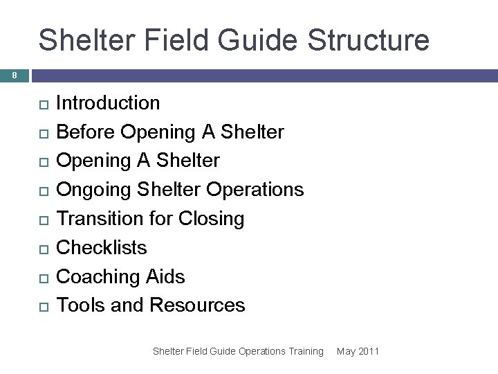 Shelter Field Guide Structure 8 Introduction Before Opening A Shelter Ongoing Shelter Operations Transition Shelter Field Guide Structure 8 Introduction Before Opening A Shelter Ongoing Shelter Operations Transition