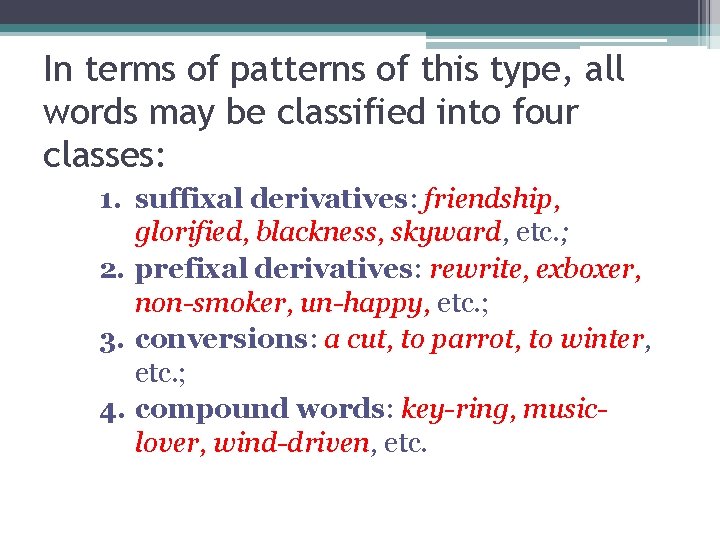 In terms of patterns of this type, all words may be classified into four