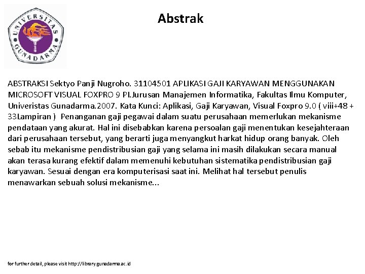 Abstrak ABSTRAKSI Sektyo Panji Nugroho. 31104501 APLIKASI GAJI KARYAWAN MENGGUNAKAN MICROSOFT VISUAL FOXPRO 9