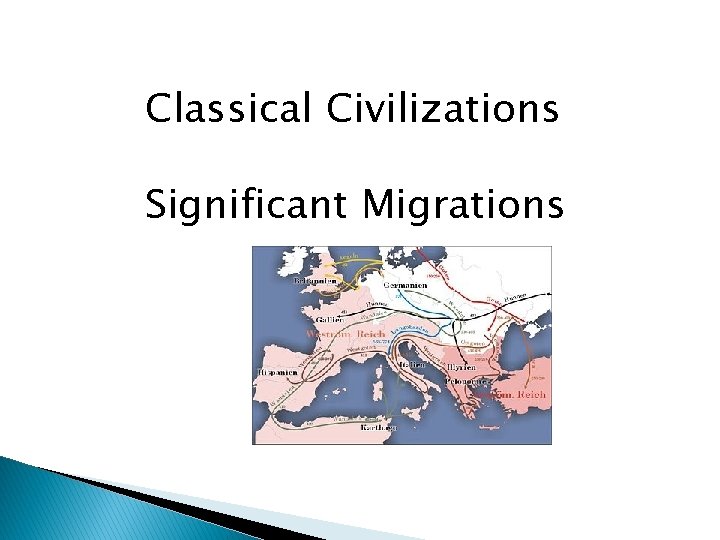 Classical Civilizations Significant Migrations 