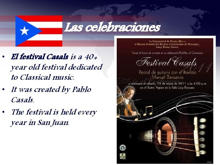 Las celebraciones • El festival Casals is a 40+ year old festival dedicated to