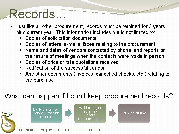 Records… • Just like all other procurement, records must be retained for 3 years Records… • Just like all other procurement, records must be retained for 3 years