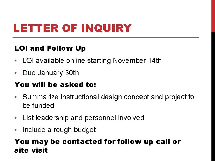 LETTER OF INQUIRY LOI and Follow Up • LOI available online starting November 14 LETTER OF INQUIRY LOI and Follow Up • LOI available online starting November 14