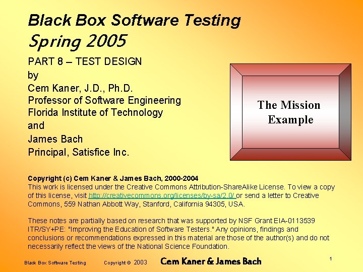 Black Box Software Testing Spring 2005 PART 8 -- TEST DESIGN by Cem Kaner,