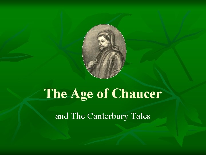 The Age of Chaucer and The Canterbury Tales 