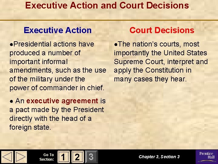 Executive Action and Court Decisions Executive Action Court Decisions ●Presidential actions have ●The nation’s Executive Action and Court Decisions Executive Action Court Decisions ●Presidential actions have ●The nation’s