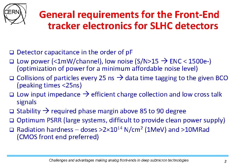 General requirements for the Front-End tracker electronics for SLHC detectors q q q q General requirements for the Front-End tracker electronics for SLHC detectors q q q q