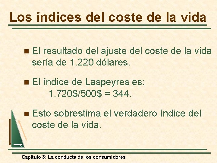 Los índices del coste de la vida n El resultado del ajuste del coste