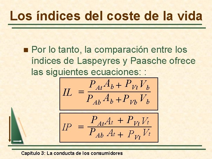 Los índices del coste de la vida n Por lo tanto, la comparación entre