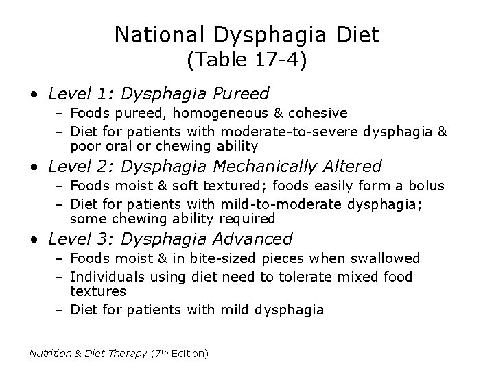 National Dysphagia Diet (Table 17 -4) • Level 1: Dysphagia Pureed – Foods pureed, National Dysphagia Diet (Table 17 -4) • Level 1: Dysphagia Pureed – Foods pureed,