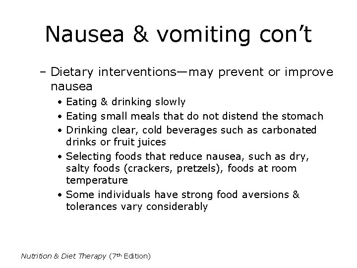 Nausea & vomiting con’t – Dietary interventions—may prevent or improve nausea • Eating & Nausea & vomiting con’t – Dietary interventions—may prevent or improve nausea • Eating &