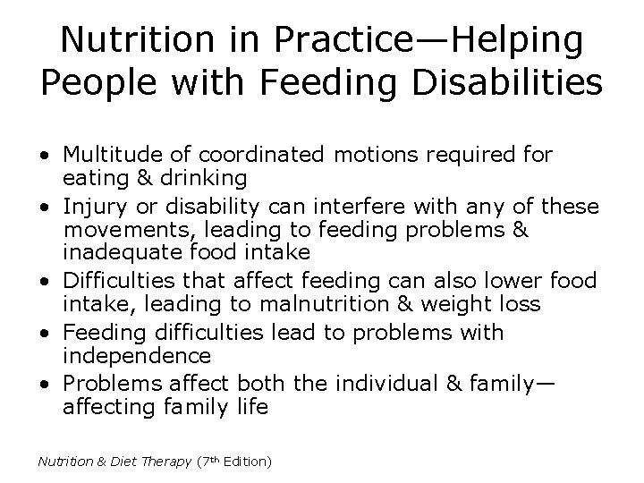 Nutrition in Practice—Helping People with Feeding Disabilities • Multitude of coordinated motions required for Nutrition in Practice—Helping People with Feeding Disabilities • Multitude of coordinated motions required for