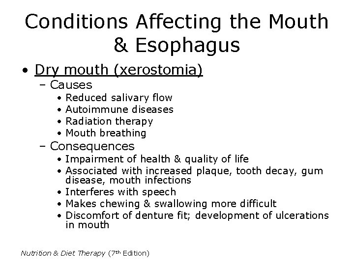 Conditions Affecting the Mouth & Esophagus • Dry mouth (xerostomia) – Causes • • Conditions Affecting the Mouth & Esophagus • Dry mouth (xerostomia) – Causes • •